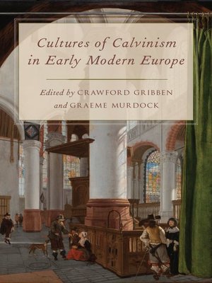 cover image of Cultures of Calvinism in Early Modern Europe